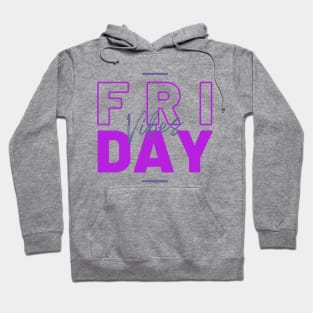 Friday Vibes Hoodie